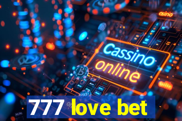 777 love bet